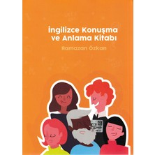 Ingilizce Konuşma ve Anlama Kitabı - Ramazan Özkan