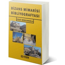 Bizans Mimarîsi Bibliyografyası - Fevzi Mercanoğlu