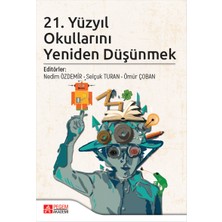 Pegem Akademi Yayıncılık 21. Yüzyıl Okullarını Yeniden Düşünmek - Nedim Özdemir