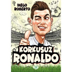 Korkusuz Ronaldo - Diego Roberto