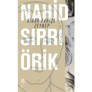 Kibar Fahişe Zeynep - Nahid Sırrı Örik
