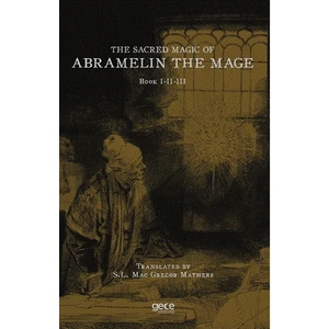The Sacred Magic Of Abramelin The Mage