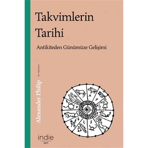 Takvimlerin Tarihi - Alexander Philip