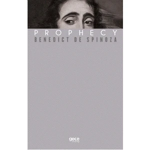 Prophecy - Benedict De Spinoza