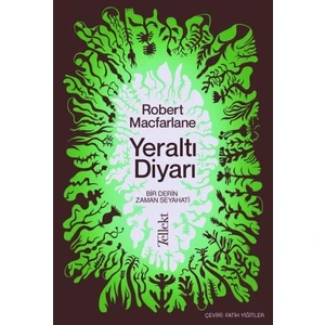 Yeraltı Diyarı: Bir Derin Zaman Seyahati - Robert Macfarlane