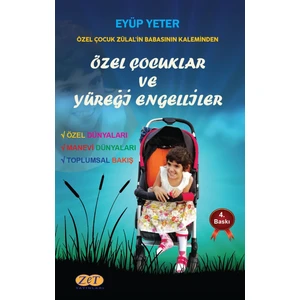 Özel Çocuklar ve Yüreği Engelliler - Eyüp Yeter