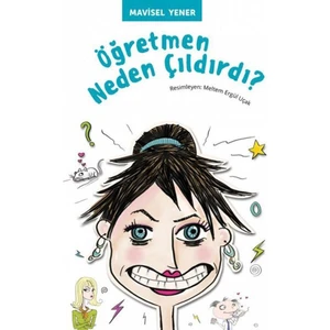 Öğretmen Neden Çıldırdı