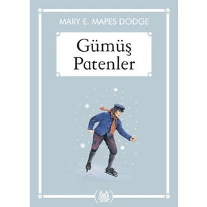 Gümüş Patenler (Ekonomik Boy) - Mary Mapes Dodge
