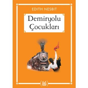 Demiryolu Çocukları (Ekonomik Boy) - Edith Nesbit