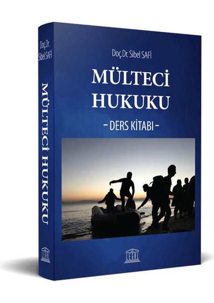 Mülteci Hukuku Ders Kitabı - Sibel Safi