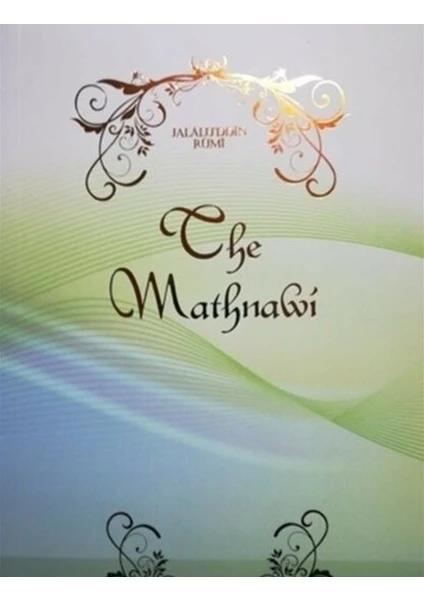 The Mathnawi Ingilizce Tek Cilt - Mevlana