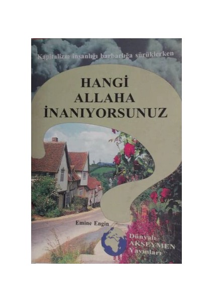 Hangi Allaha Inanıyorsunuz - Emine Engin
