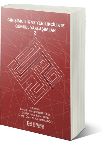 Girişimcilik ve Yenilikçilikte Güncel Yaklaşımlar – 2 - Ali Kahramanoğlu