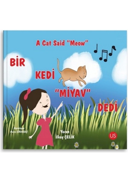 Bir Kedi “miyav” Dedi – A Cat Said “meow” (Türkçe ve Ingilizce) - Ilkay Çelik