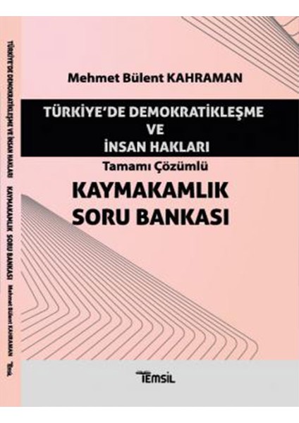 Türkiye'de Demokratikleşme ve Insan Hakları - Mehmet Bülent Kahraman