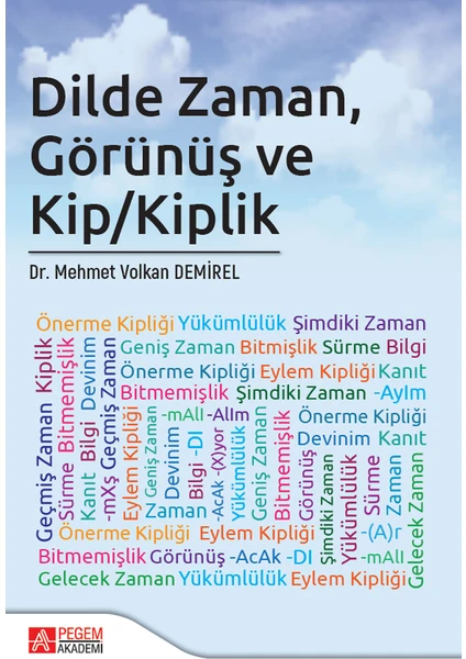 Pegem Akademi Yayıncılık Dilde Zaman, Görünüş ve Kip/Kiplik