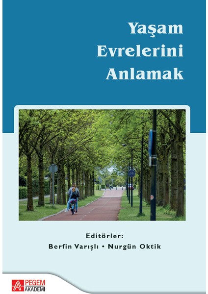 Yaşam Evrelerini Anlamak - Nurgün Oktik