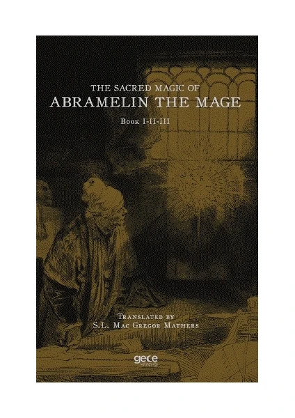 The Sacred Magic Of Abramelin The Mage