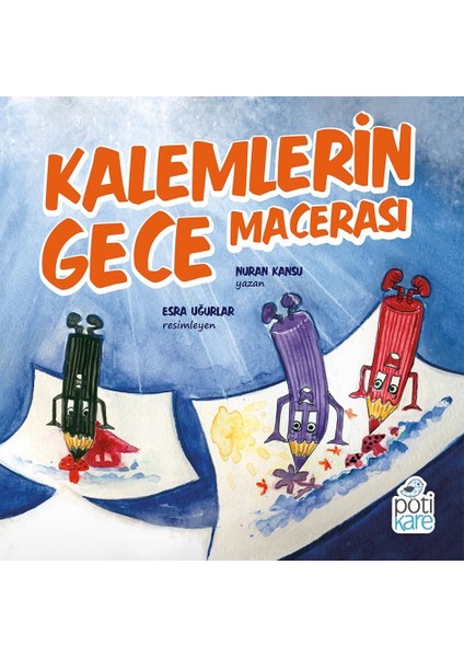 Pöti Kare Kalemlerin Gece Macerası