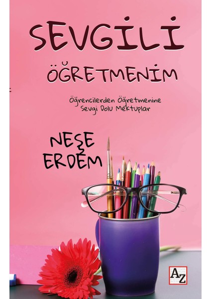 Sevgili Öğretmenim - Neşe Erdem