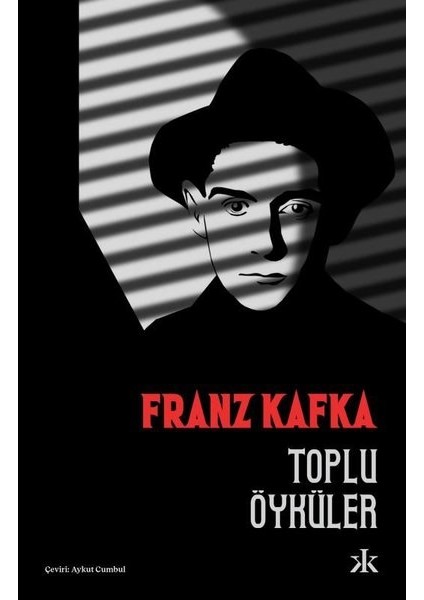 Toplu Öyküler - Franz Kafka