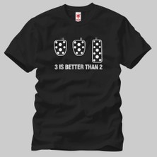 3 Is Better Then 2 Erkek Tişört