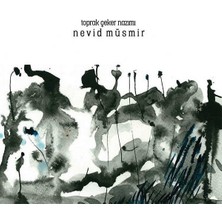 Nevid Müsmir - Toprak Çeker Nazımı CD