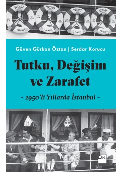 Tutku, Değişim Ve Zarafet 1950’li Yıllarda İstanbul