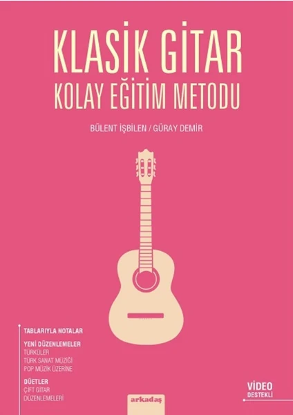 Klasik Gitar Kolay Eğitim Metodu - Bülent İşbilen