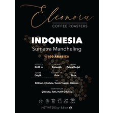 Eleonora Coffee Roasters Indonesia Sumatra Mandheling Nitelikli Kahve 250 gr |