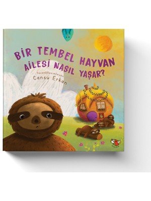 Bir Tembel Hayvan Ailesi Nasıl Yaşar? - Cansu Erkan