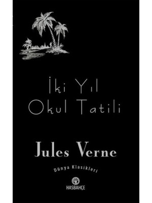 Has Bahçe Iki Yıl Okul Tatili - Jules Verne