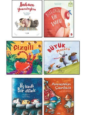 Babam Yanımdayken - Soosh + Babasının Bir Tanesi - Zack Bush + Çizgili + Büyük Macera - Elina Ellis + Üç Kedi Bir Dilek + Annemin Çantası - Sara Şahinkanat / 6 Kitap Çocuk Masal Hikaye Öykü Kitapları