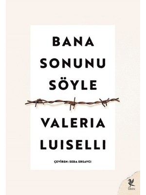 Siren Yayınları Banan Sonunu Söyle - Valeria Luiselli
