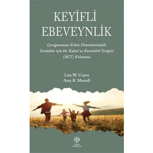 Keyifli Ebeveynlik - Lisa W. Coyne