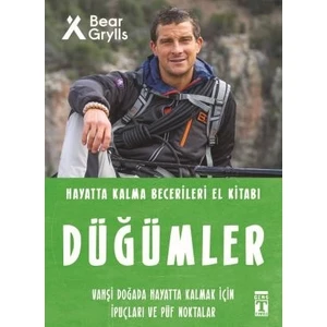 Düğümler - Hayatta Kalma Becerileri El Kitabı - Bear Grylls