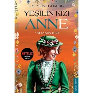 Yeşilin Kızı Anne: Adanın Kızı - L. M. Montgomery