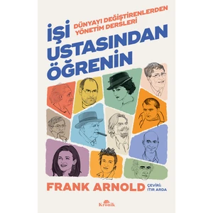 Işi Ustasından Öğrenin - Frank Arnold