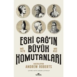 Eski Çağ'ın Büyük Komutanları - Andrew Roberts