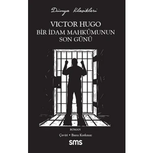 Bir İdam Mahkumunun Son Günü - Victor Hugo