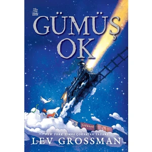 Gümüş Ok - Lev Grossman