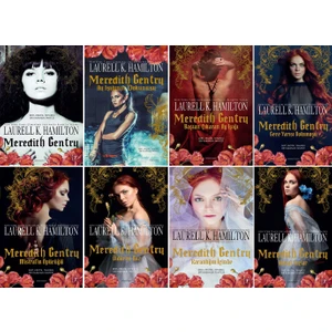 Meredith Gentry: Karanlığın İçinde -Meredith Gentry: Kutsal Suçlar  - Meredith Gentry: Mistral’in Öpücüğü - Laurell K. Hamilton