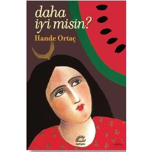 Daha Iyi Misin? - Hande Ortaç