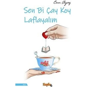 Sen Bi Çay Koy Laflayalım - Cem Ayaz