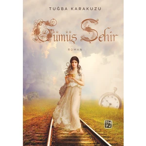 Gümüş Şehir - Tuğba Karakuzu