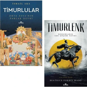 Timurlenk-Bozkırların Son Göçebe Fatihi - Timurlular Orta Asya’nın Parlak Devri 2 Kitap Set