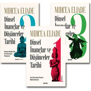 Dinsel Inançlar ve Düşünceler Tarihi 3 Kitap Set / Mircea Eliade