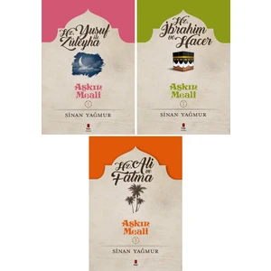 Aşkın Meali 3 Kitap Set / Sinan Yağmur / Hz. Yusuf ve Züleyha - Hz. Ibrahim ve Hacer - Hz. Ali ve Fatma