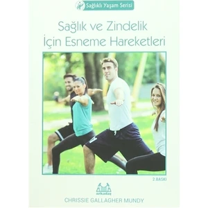 Sağlık Ve Zindelik İçin Esneme Hareketleri-Chrissie Gallagher Mundy