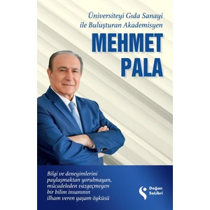 Üniversiteyi Gıda Sanayi Ile Buluşturan Akademisyen - Mehmet Pala